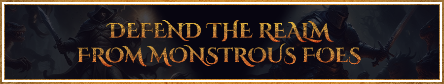 Defend the Realm From Monstrous Foes Banner