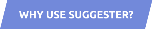 Why use Suggester?